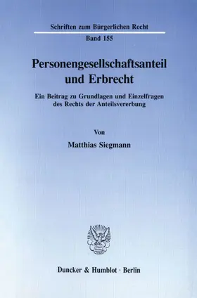 Siegmann |  Personengesellschaftsanteil und Erbrecht. | Buch |  Sack Fachmedien