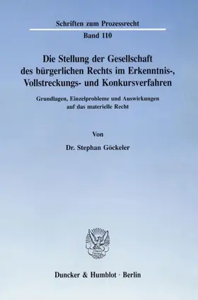 Göckeler |  Die Stellung der Gesellschaft des bürgerlichen Rechts im Erkenntnis-, Vollstreckungs- und Konkursverfahren. | Buch |  Sack Fachmedien