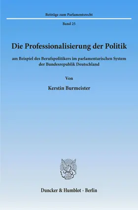 Burmeister |  Die Professionalisierung der Politik | Buch |  Sack Fachmedien