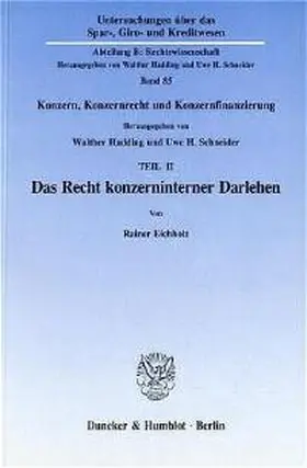 Eichholz / Hadding / Schneider |  Das Recht konzerninterner Darlehen. | Buch |  Sack Fachmedien