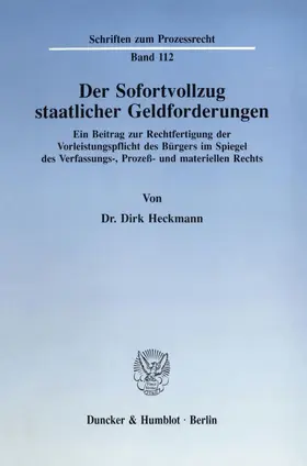 Heckmann |  Der Sofortvollzug staatlicher Geldforderungen. | Buch |  Sack Fachmedien