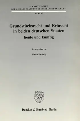 Drobnig |  Grundstücksrecht und Erbrecht in beiden deutschen Staaten - heute und künftig. | Buch |  Sack Fachmedien