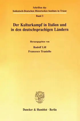 Lill / Traniello |  Der Kulturkampf in Italien und in den deutschsprachigen Ländern. | Buch |  Sack Fachmedien
