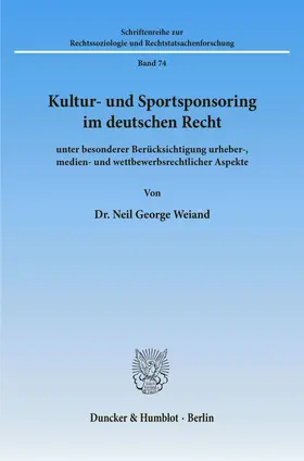 Weiand | Kultur- und Sportsponsoring im deutschen Recht. | Buch | 978-3-428-07776-2 | sack.de