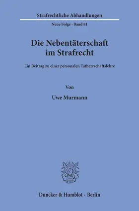 Murmann |  Die Nebentäterschaft im Strafrecht. | Buch |  Sack Fachmedien