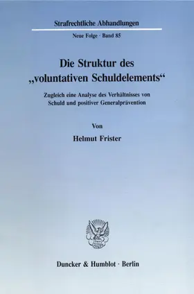 Frister |  Die Struktur des "voluntativen Schuldelements". | Buch |  Sack Fachmedien