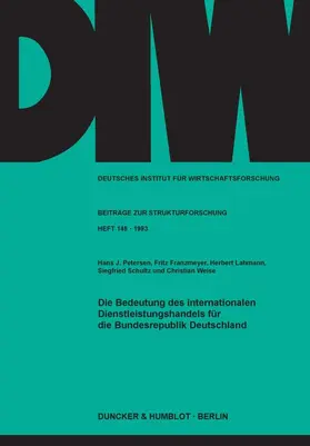 Petersen / Franzmeyer / Lahmann |  Die Bedeutung des internationalen Dienstleistungshandels für die Bundesrepublik Deutschland. | Buch |  Sack Fachmedien