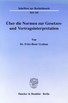 Grabau |  Über die Normen zur Gesetzes- und Vertragsinterpretation. | Buch |  Sack Fachmedien