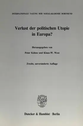 West / Kühne |  Verlust der politischen Utopie in Europa? | Buch |  Sack Fachmedien