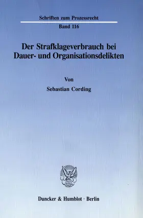 Cording |  Der Strafklageverbrauch bei Dauer- und Organisationsdelikten. | Buch |  Sack Fachmedien