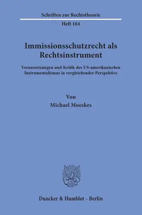Moeskes |  Immissionsschutzrecht als Rechtsinstrument. | Buch |  Sack Fachmedien