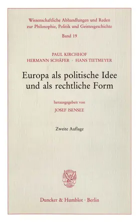 Kirchhof / Schäfer / Tietmeyer |  Europa als politische Idee und als rechtliche Form. | Buch |  Sack Fachmedien