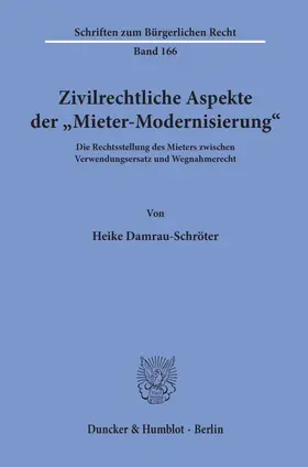 Damrau-Schröter |  Zivilrechtliche Aspekte der "Mieter-Modernisierung". | Buch |  Sack Fachmedien