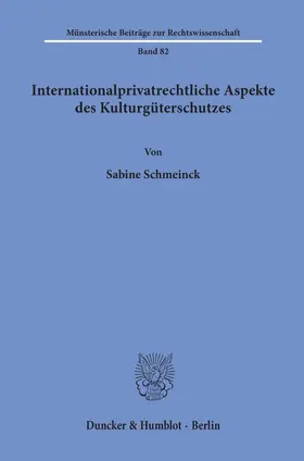 Schmeinck |  Internationalprivatrechtliche Aspekte des Kulturgüterschutzes. | Buch |  Sack Fachmedien