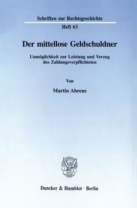 Ahrens |  Der mittellose Geldschuldner. | Buch |  Sack Fachmedien