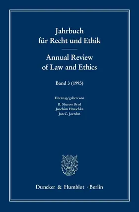 Byrd / Hruschka / Joerden |  Jahrbuch für Recht und Ethik / Annual Review of Law and Ethics | Buch |  Sack Fachmedien