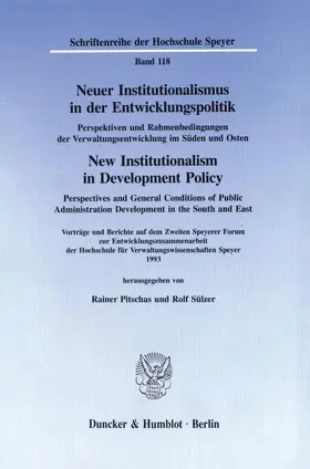 Pitschas / Sülzer |  Neuer Institutionalismus in der Entwicklungspolitik - New Institutionalism in Development Policy. Perspektiven und Rahmenbedingungen der Verwaltungsentwicklung im Süden und Osten - | Buch |  Sack Fachmedien