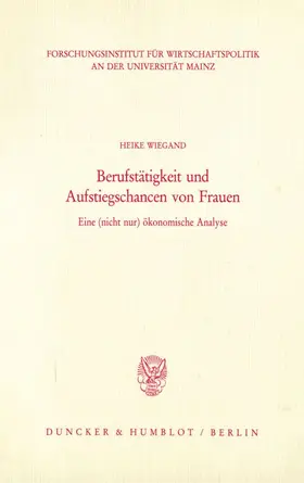 Wiegand |  Berufstätigkeit und Aufstiegschancen von Frauen. | Buch |  Sack Fachmedien