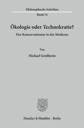 Großheim |  Ökologie oder Technokratie? | Buch |  Sack Fachmedien