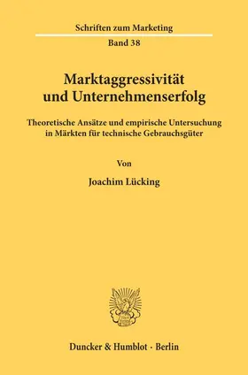 Lücking |  Marktaggressivität und Unternehmenserfolg. | Buch |  Sack Fachmedien