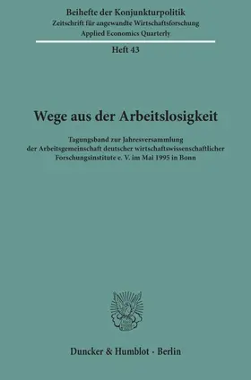 Wege aus der Arbeitslosigkeit. | Buch | 978-3-428-08471-5 | www2.sack.de
