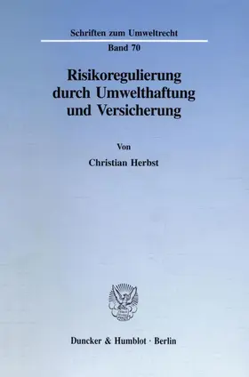Herbst |  Risikoregulierung durch Umwelthaftung und Versicherung. | Buch |  Sack Fachmedien