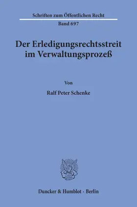 Schenke |  Der Erledigungsrechtsstreit im Verwaltungsprozeß. | Buch |  Sack Fachmedien