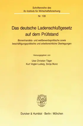 Täger / Vogler-Ludwig / Munz |  Das deutsche Ladenschlußgesetz auf dem Prüfstand. | Buch |  Sack Fachmedien