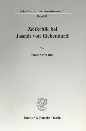 Ries |  Zeitkritik bei Joseph von Eichendorff. | Buch |  Sack Fachmedien