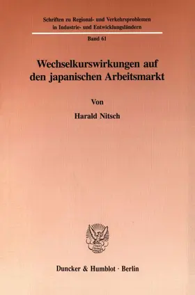 Nitsch |  Wechselkurswirkungen auf den japanischen Arbeitsmarkt. | Buch |  Sack Fachmedien