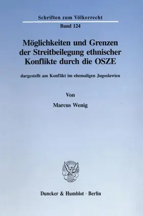 Wenig |  Möglichkeiten und Grenzen der Streitbeilegung ethnischer Konflikte durch die OSZE, | Buch |  Sack Fachmedien