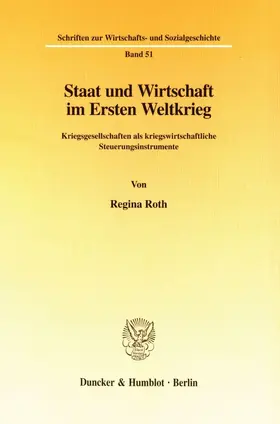 Roth |  Staat und Wirtschaft im Ersten Weltkrieg. | Buch |  Sack Fachmedien
