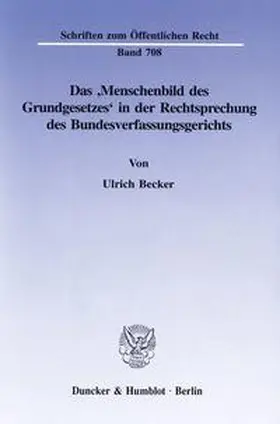 Becker |  Das ¿Menschenbild des Grundgesetzes¿ in der Rechtsprechung des Bundesverfassungsgerichts. | Buch |  Sack Fachmedien
