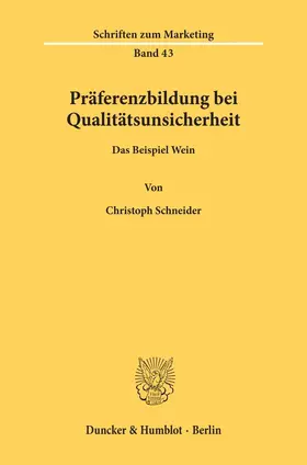 Schneider |  Präferenzbildung bei Qualitätsunsicherheit. | Buch |  Sack Fachmedien