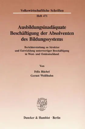 Büchel / Weißhuhn |  Ausbildungsinadäquate Beschäftigung der Absolventen des Bildungssystems. | Buch |  Sack Fachmedien