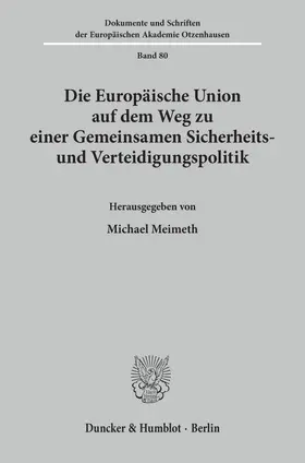 Meimeth |  Die Europäische Union auf dem Weg zu einer Gemeinsamen Sicherheits- und Verteidigungspolitik. | Buch |  Sack Fachmedien