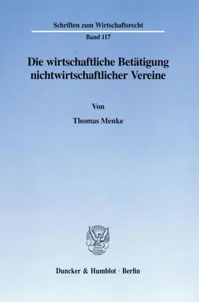 Menke |  Die wirtschaftliche Betätigung nichtwirtschaftlicher Vereine. | Buch |  Sack Fachmedien