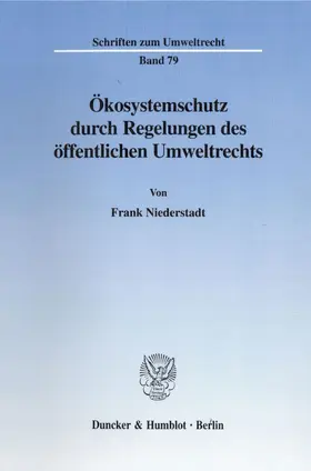 Niederstadt |  Ökosystemschutz durch Regelungen des öffentlichen Umweltrechts. | Buch |  Sack Fachmedien