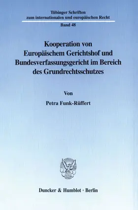 Funk-Rüffert | Kooperation von Europäischem Gerichtshof und Bundesverfassungsgericht im Bereich des Grundrechtsschutzes. | Buch | 978-3-428-09443-1 | sack.de