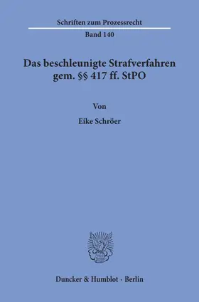Schröer |  Das beschleunigte Strafverfahren gem. §§ 417 ff. StPO. | Buch |  Sack Fachmedien