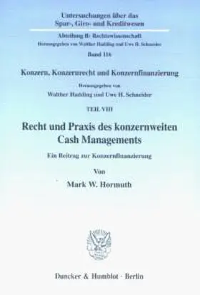 Hormuth / Hadding / Schneider |  Recht und Praxis des konzernweiten Cash Managements. | Buch |  Sack Fachmedien