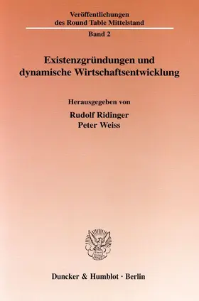 Ridinger / Weiss |  Existenzgründungen und dynamische Wirtschaftsentwicklung. | Buch |  Sack Fachmedien