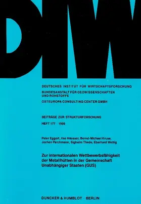 Eggert / Parchmann / Häusser |  Zur internationalen Wettbewerbsfähigkeit der Metallhütten in der Gemeinschaft Unabhängiger Staaten (GUS). | Buch |  Sack Fachmedien