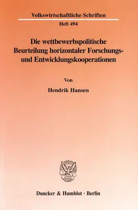Hansen |  Die wettbewerbspolitische Beurteilung horizontaler Forschungs- und Entwicklungskooperationen. | Buch |  Sack Fachmedien