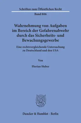 Huber |  Wahrnehmung von Aufgaben im Bereich der Gefahrenabwehr durch das Sicherheits- und Bewachungsgewerbe. | Buch |  Sack Fachmedien