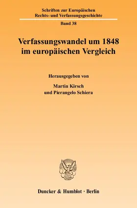 Kirsch / Schiera |  Verfassungswandel um 1848 im europäischen Vergleich | Buch |  Sack Fachmedien