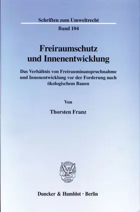 Franz |  Freiraumschutz und Innenentwicklung. | Buch |  Sack Fachmedien