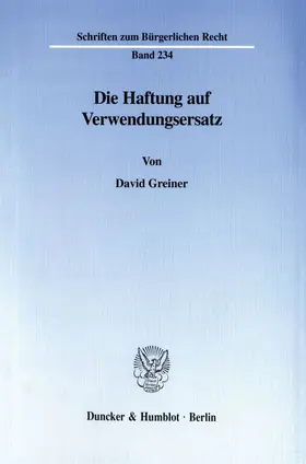 Greiner |  Die Haftung auf Verwendungsersatz. | Buch |  Sack Fachmedien
