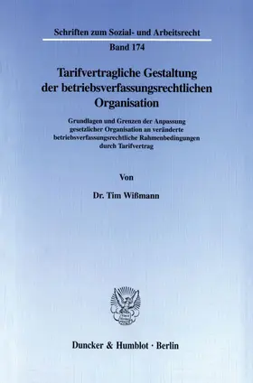 Wißmann |  Tarifvertragliche Gestaltung der betriebsverfassungsrechtlichen Organisation. | Buch |  Sack Fachmedien