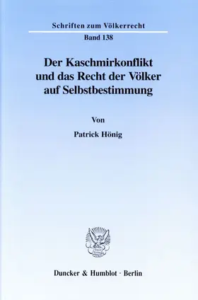 Hönig |  Der Kaschmirkonflikt und das Recht der Völker auf Selbstbestimmung. | Buch |  Sack Fachmedien